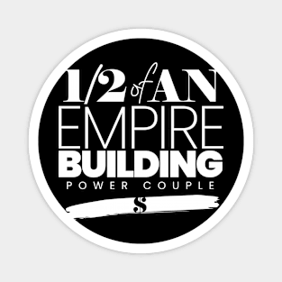 1/2 OF AN EMPIRE Magnet